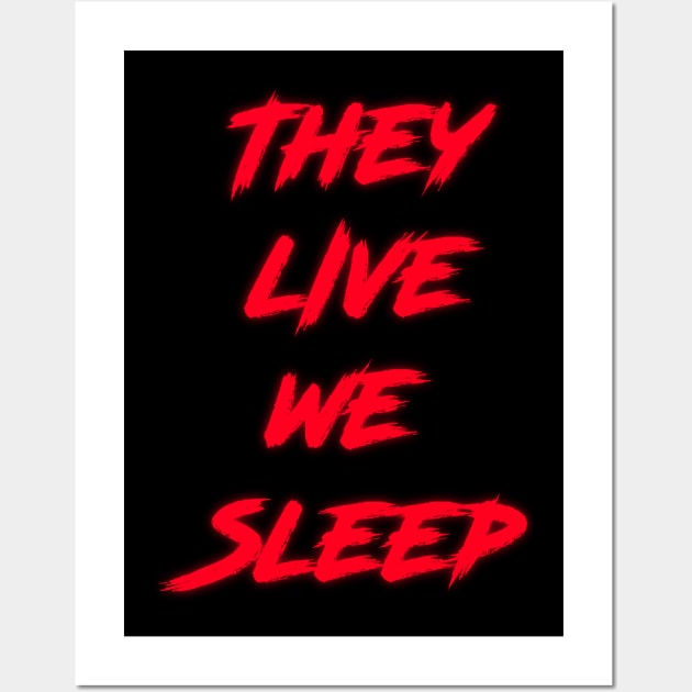 They Live We Sleep (Classic) Wall Art by Angel_P_Ramirez
